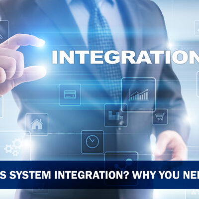 2_What-is-system-integration_Why-You-Need-One What is system integration Why You Need one