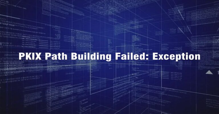 PKIX path building failed: Exception