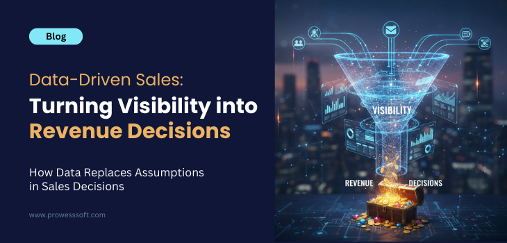Data-Driven Sales Turning Visibility into Revenue Decisions