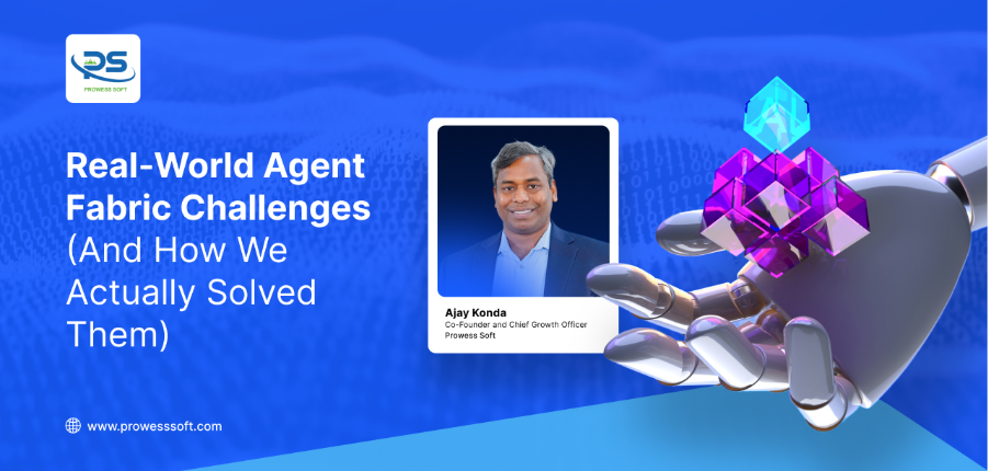 Real-World Agent Fabric Challenges - Solved by Ajay Konda